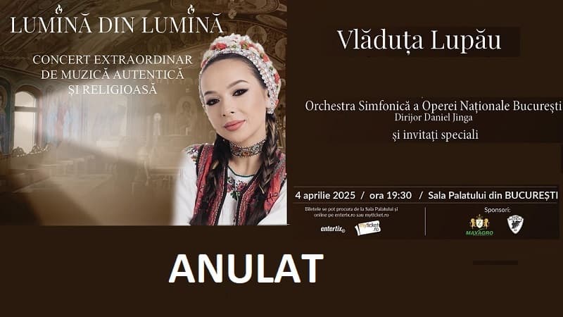 ANULAT -Concert extraordinar de muzica autentica si religioasa Vladuta Lupau