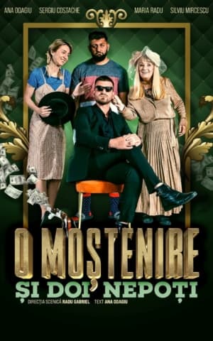 Super comedia „O moștenire și doi nepoți”