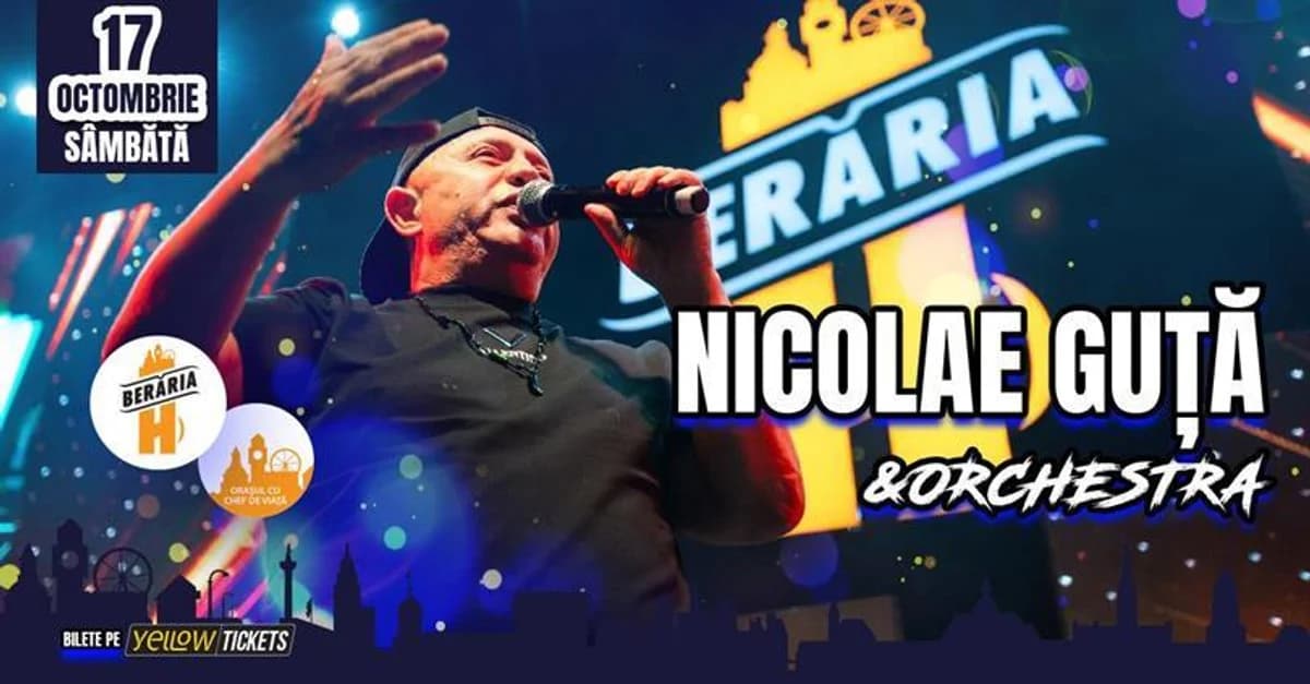 Afiș pentru Nicolae Guță & Orchestra în concert la Berăria H, 17 octombrie 2026