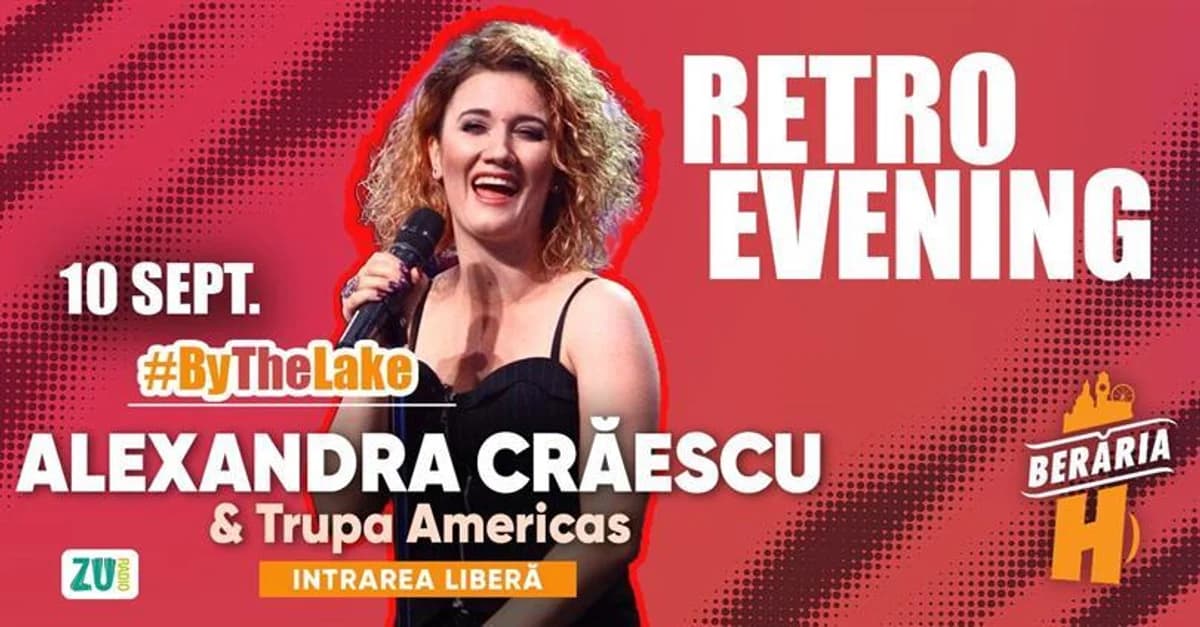 Afiș pentru RETRO Evening cu Alexandra Crăescu & Americas | 10 septembrie pe terasa Berăria H