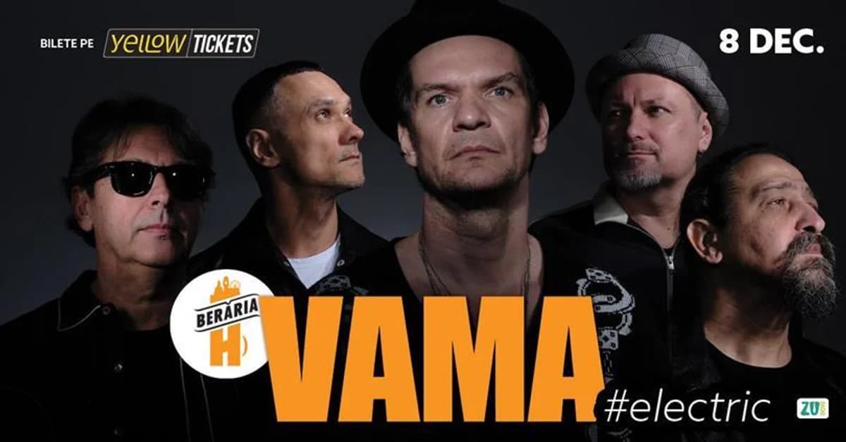 Afiș pentru VAMA #Electric LIVE la Berăria H pe 8 decembrie