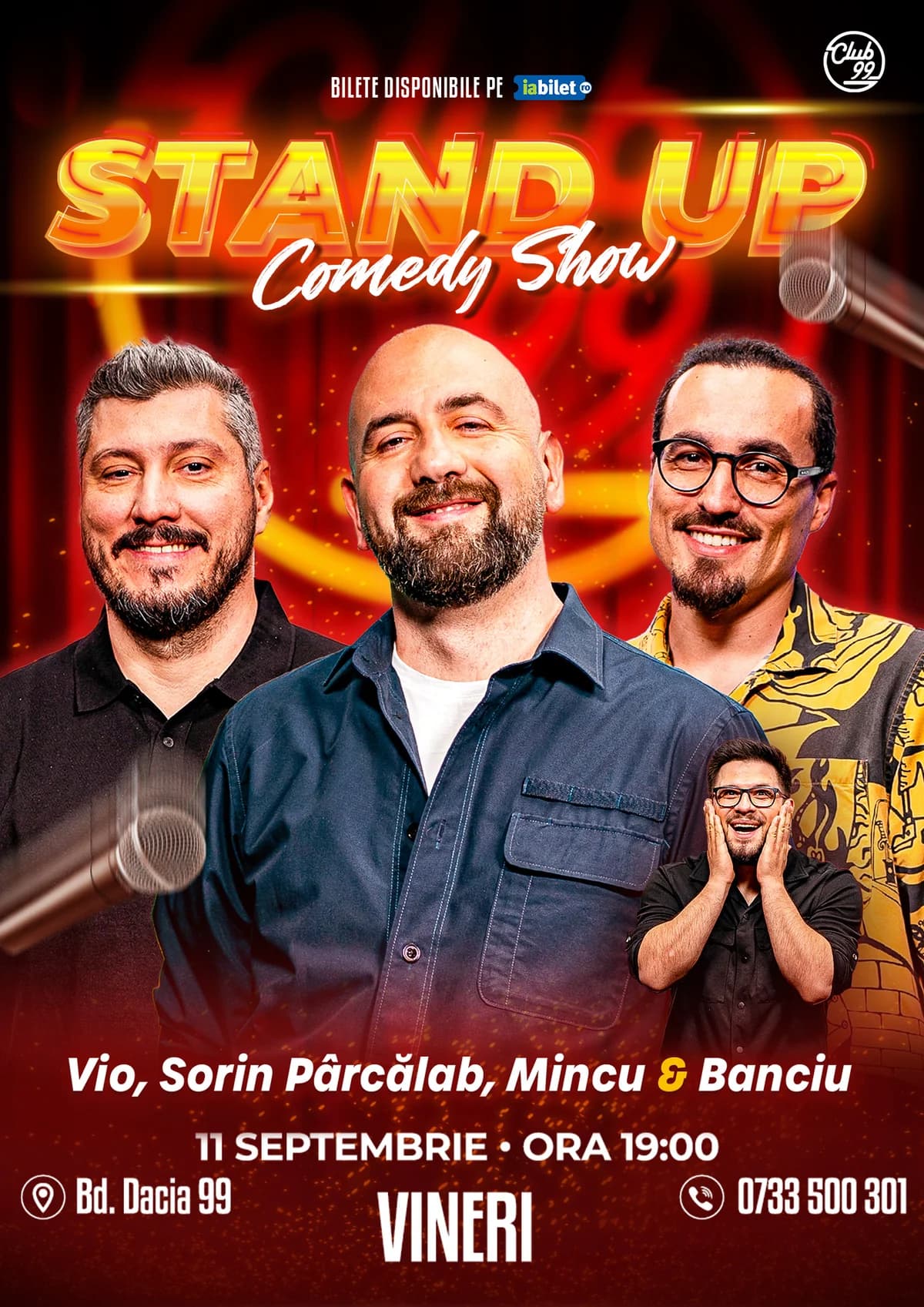 Afiș pentru Stand-up Comedy cu Mincu, Vio, Sorin Pârcălab - Banciu la Club 99