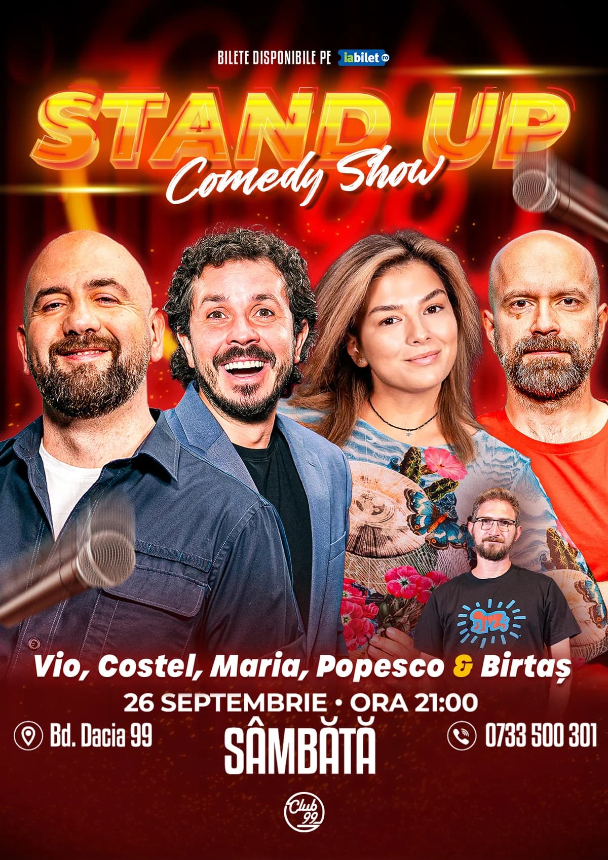 Afiș pentru Stand-up Comedy cu Vio, Costel, Maria Popovici, Cristi Popesco & Birtaș la Club 99 - Show 2