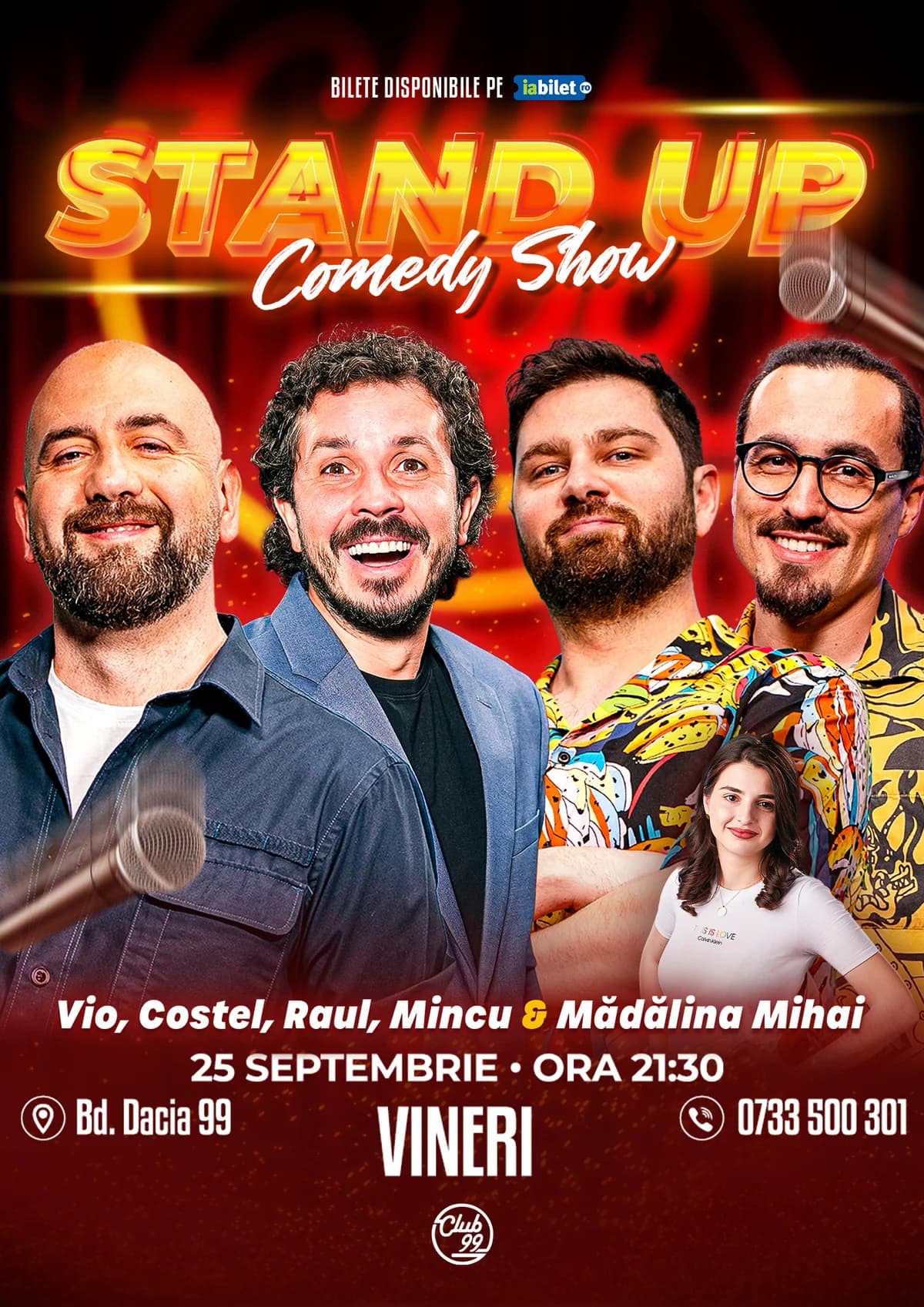 Afiș pentru Stand-up Comedy cu Vio, Costel, Raul Gheba, Mincu & Mădălina Mihai la Club 99 | Show 2