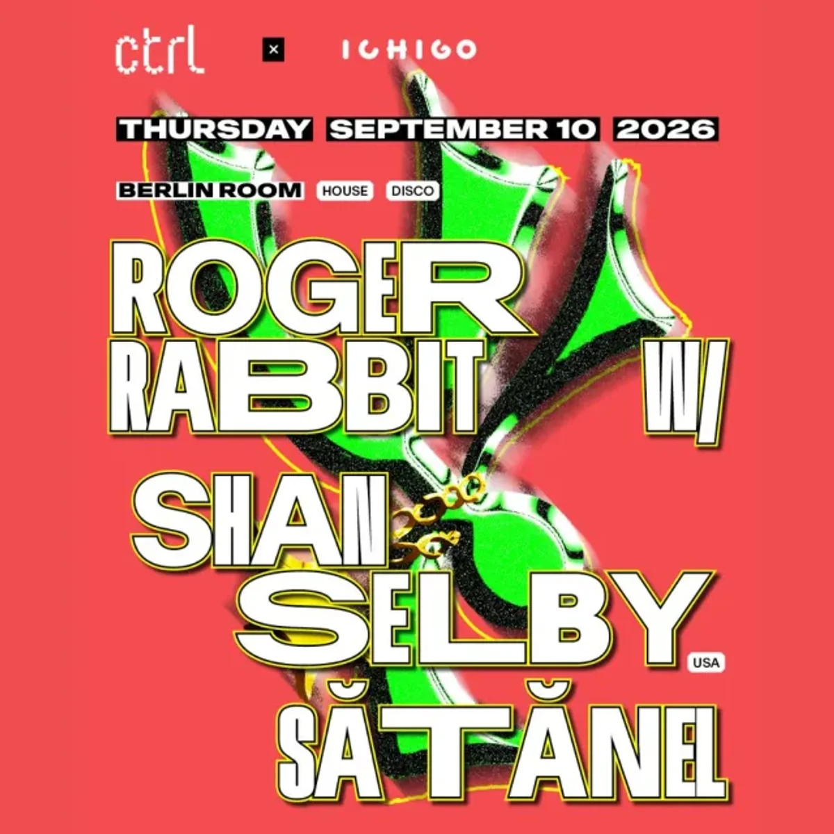 Afiș pentru ctrl x ICHIGO: Roger Rabbit w/ Shan Selby, Sătănel
