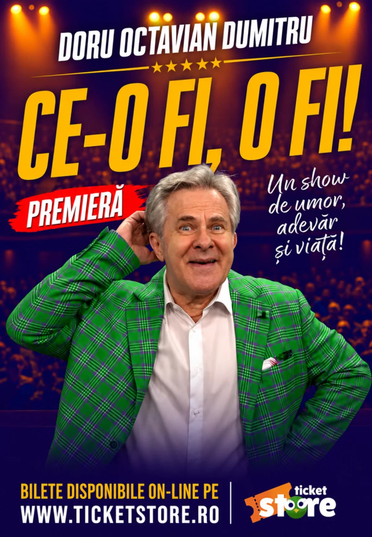 Afiș pentru CE-O FI, O FI! – Doru Octavian Dumitru